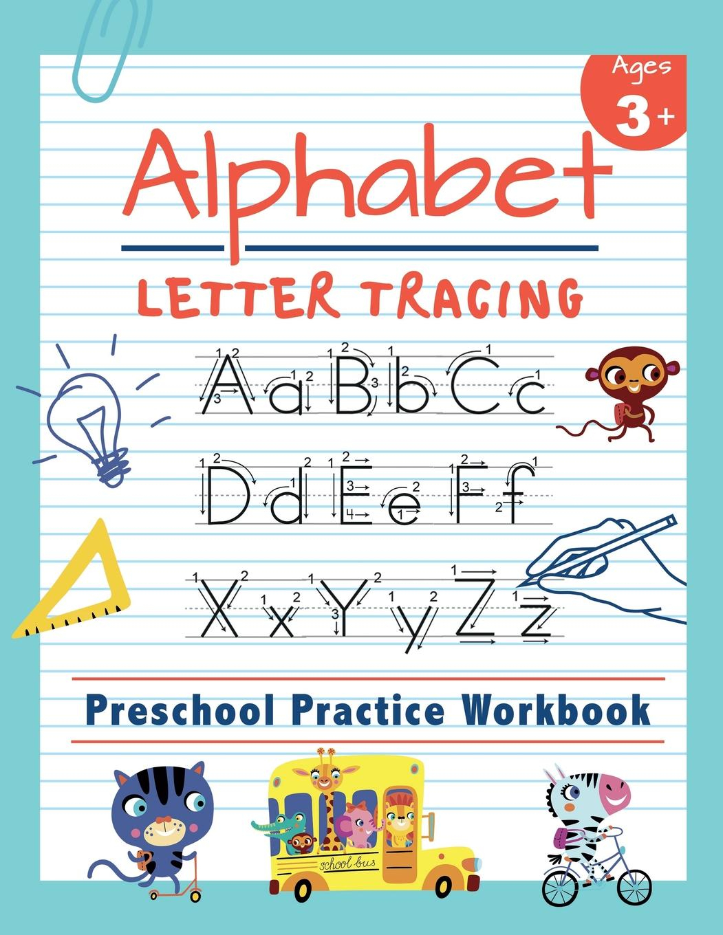 Alphabet Letter Tracing Preschool Practice Workbook: Learn To Trace Letters  And Sight Words Essential Reading And Writing Book For Pre K, Kindergarten with regard to Tracing Letters And Numbers Books