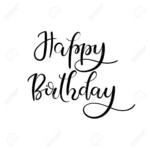 Happy Birthday Calligraphy. ⛔ Happy Birthday Calligraphy for Happy Birthday Tracing Letters