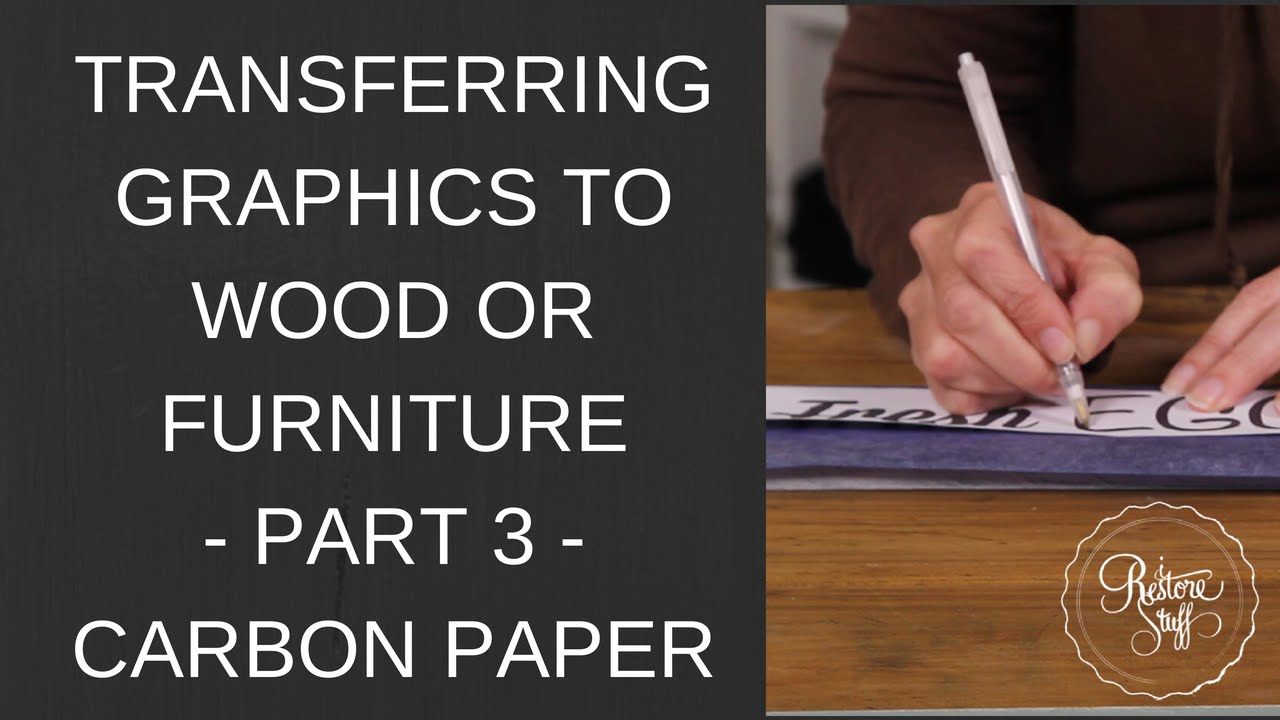Transferring Graphics To Wood Or Furniture - Part 3 - Carbon Paper pertaining to Tracing Letters Onto Wood