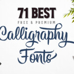 71 Of The Best Calligraphy Fonts (Free &amp; Premium