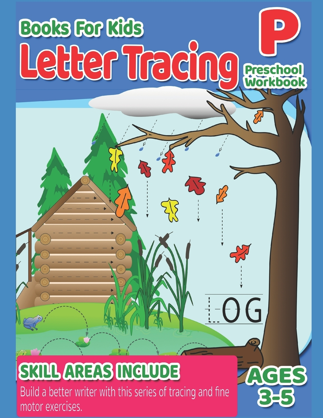 Preschool Workbook: Preschool Workbook - Letter Tracing Books For Kids Ages  3-5: Tracing Lines, Tacing Skills, Tracing Abc, Colors, Shapes, Numbers