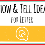 Show And Tell Letter Q [15 Ideas!] – Mary Martha Mama