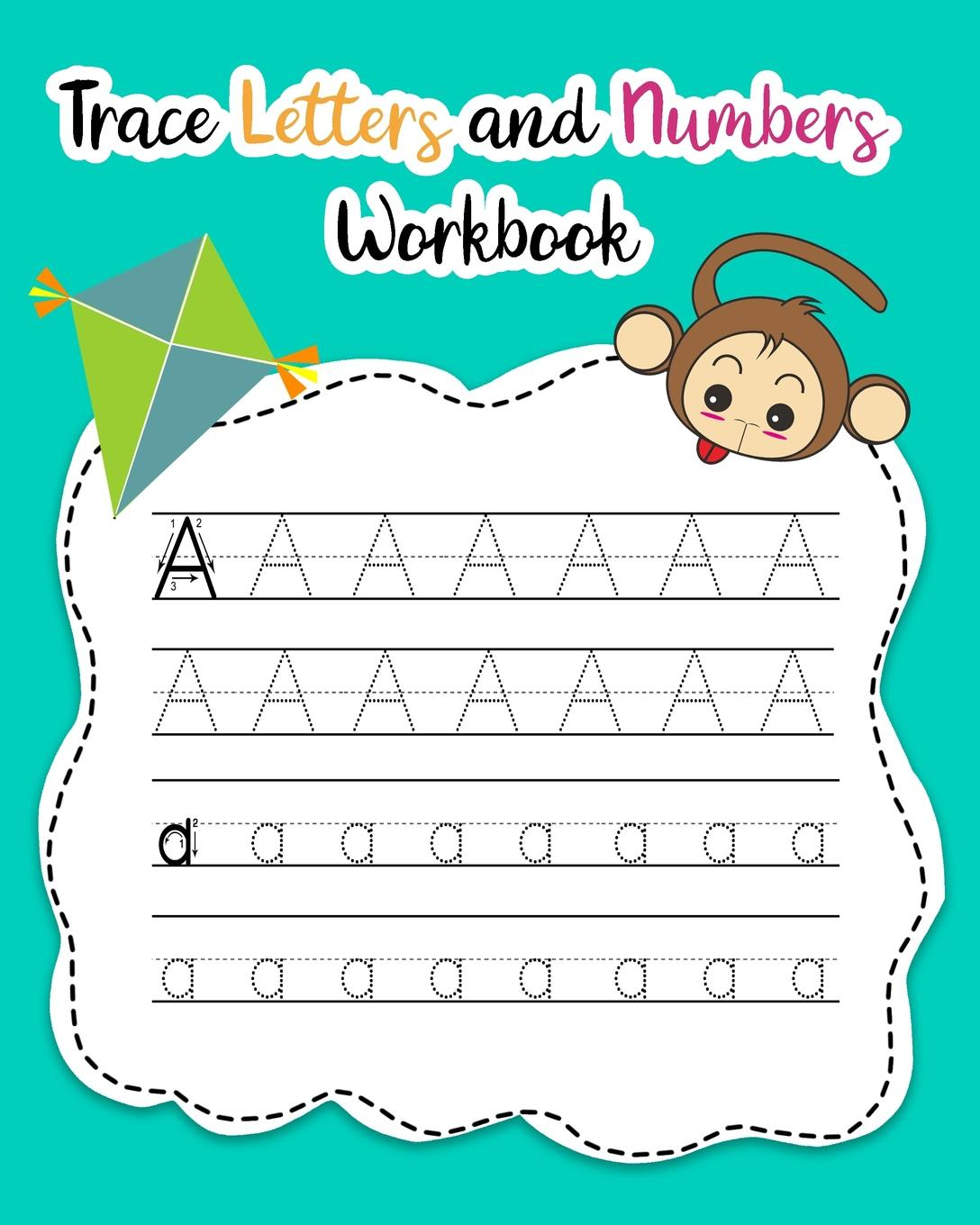 Trace Letters And Numbers Workbook: Trace Letters And Numbers Workbook:  Learn How To Write Alphabet Upper And Lower Case And Numbers (Paperback) -